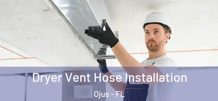 Dryer Vent Hose Installation Ojus - FL