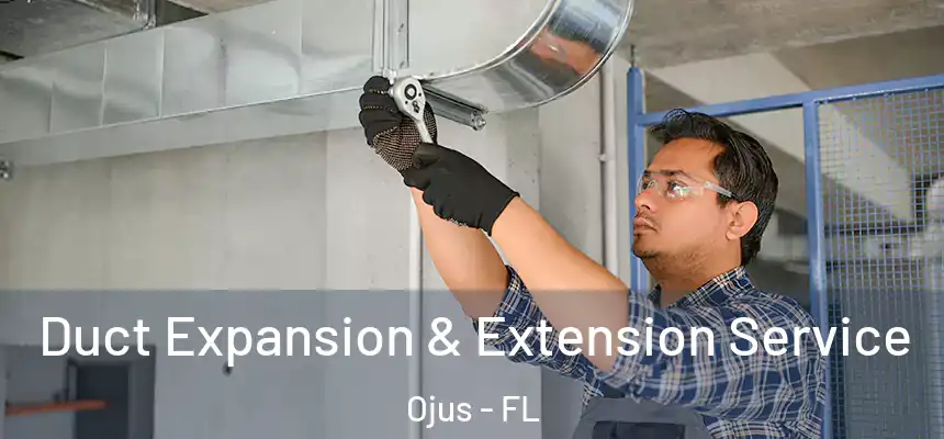 Duct Expansion & Extension Service Ojus - FL
