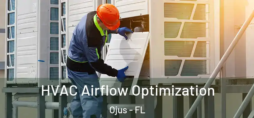 HVAC Airflow Optimization Ojus - FL