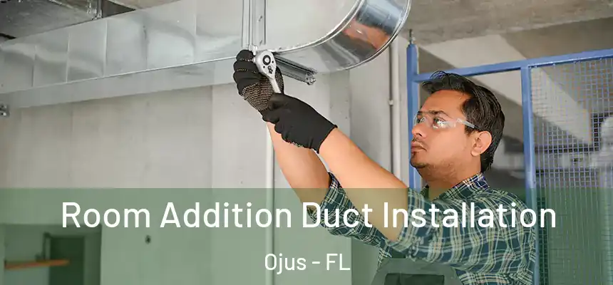 Room Addition Duct Installation Ojus - FL